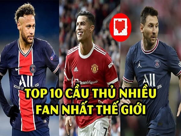 Tiêu chí đánh giá cầu thủ có nhiều fan nhất